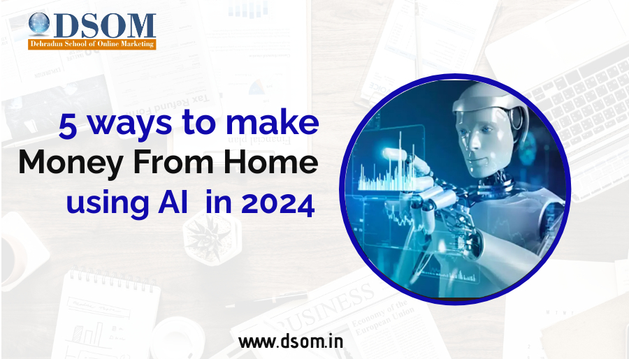 5 ways to make money from home using AI (Artificial-Intelligence) in 2024